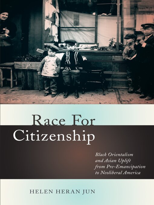 Title details for Race for Citizenship by Helen Heran Jun - Available